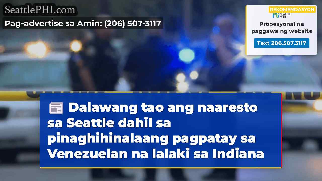 Dalawang tao ang naaresto sa Seattle dahil sa