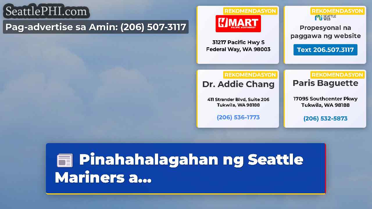 Pinahahalagahan ng Seattle Mariners a...