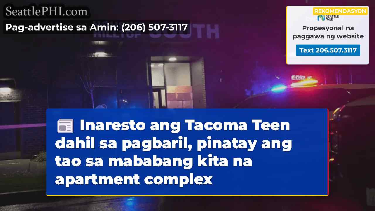 Inaresto ang Tacoma Teen dahil sa pagbaril,