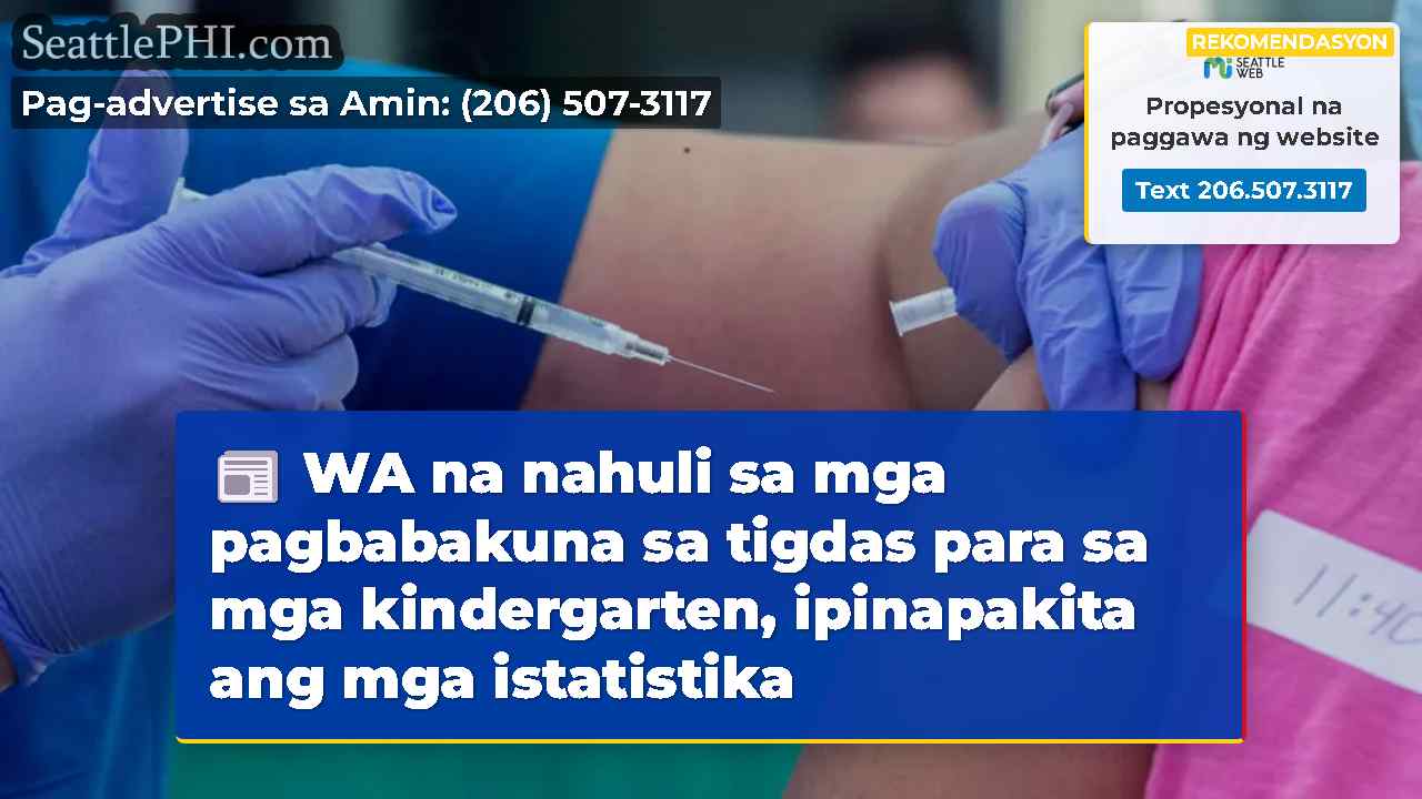 WA na nahuli sa mga pagbabakuna sa tigdas para sa