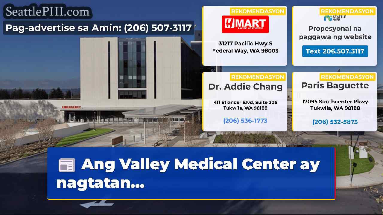 Ang Valley Medical Center ay nagtatan...