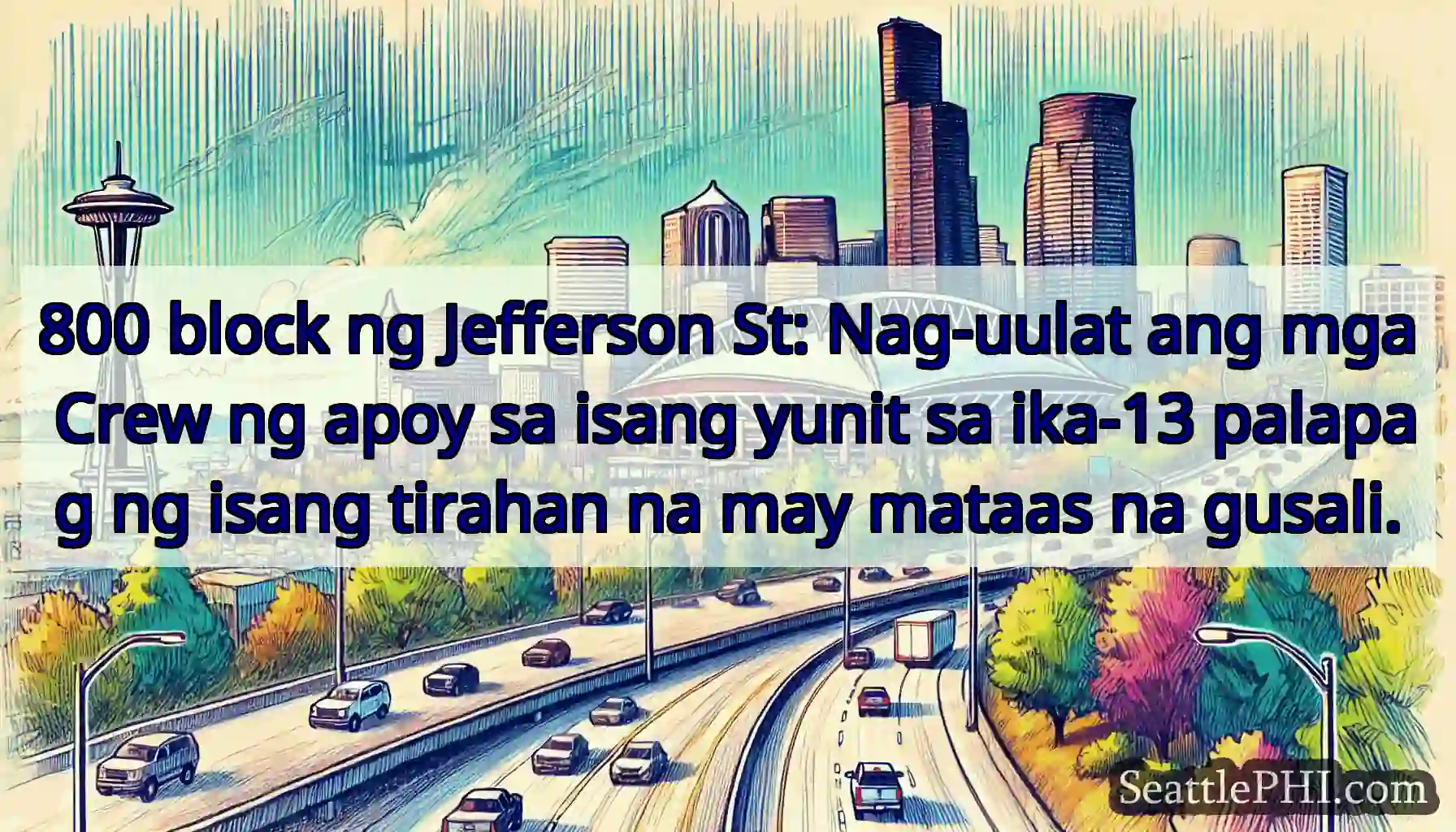 800 block ng Jefferson St: Nag-uulat ang mga Crew