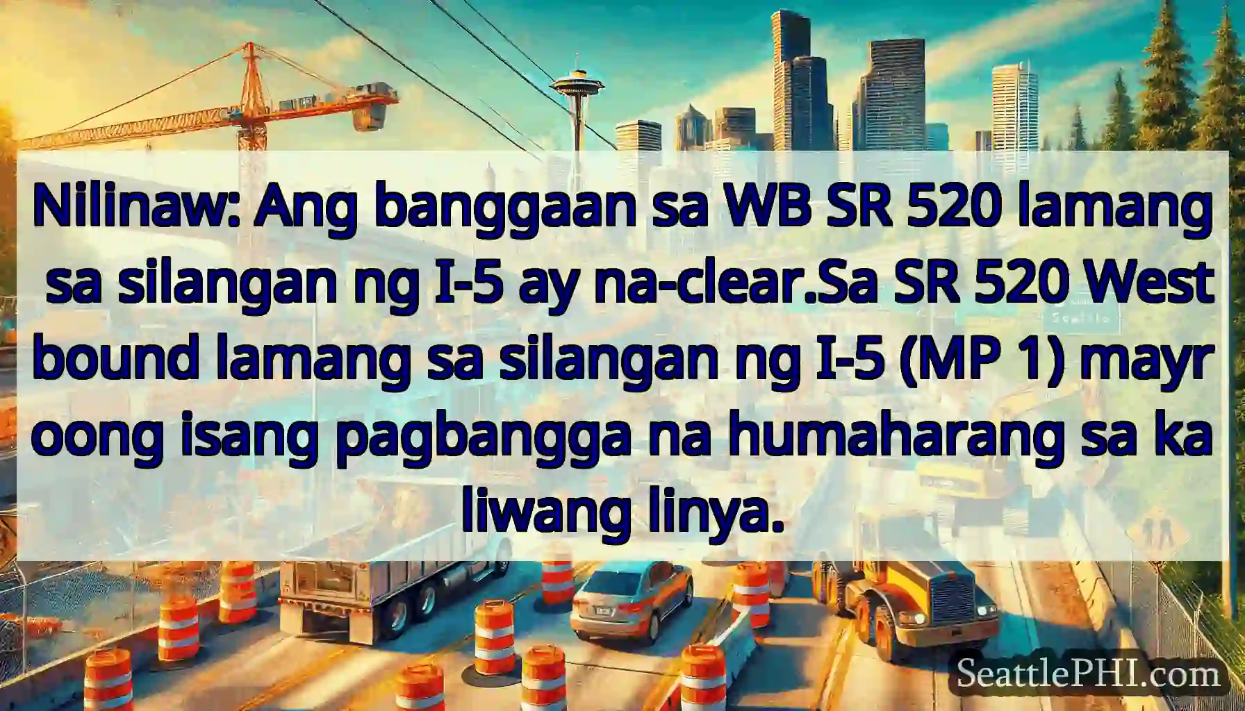 Nilinaw: Ang banggaan sa WB SR 520 lamang sa