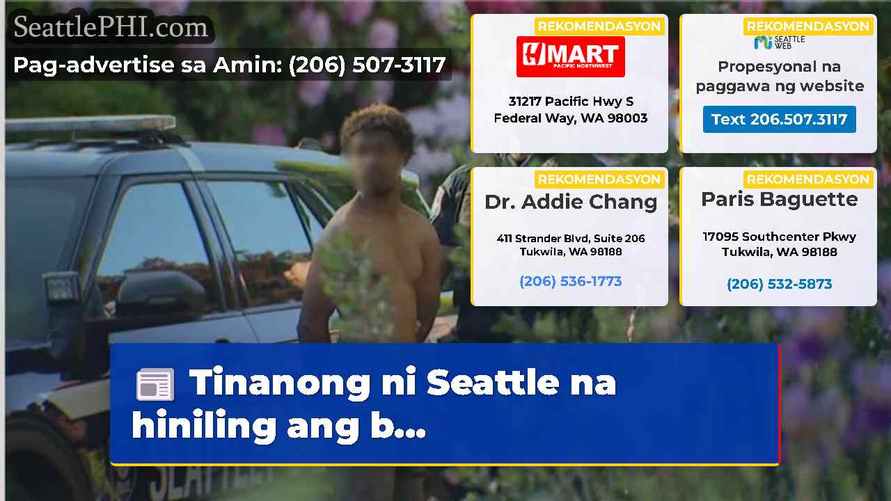 Tinanong ni Seattle na hiniling ang b…
