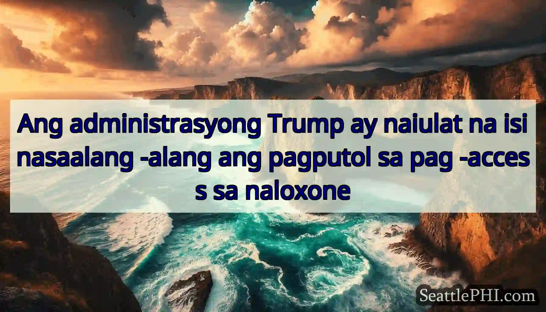 Ang administrasyong Trump ay naiulat na