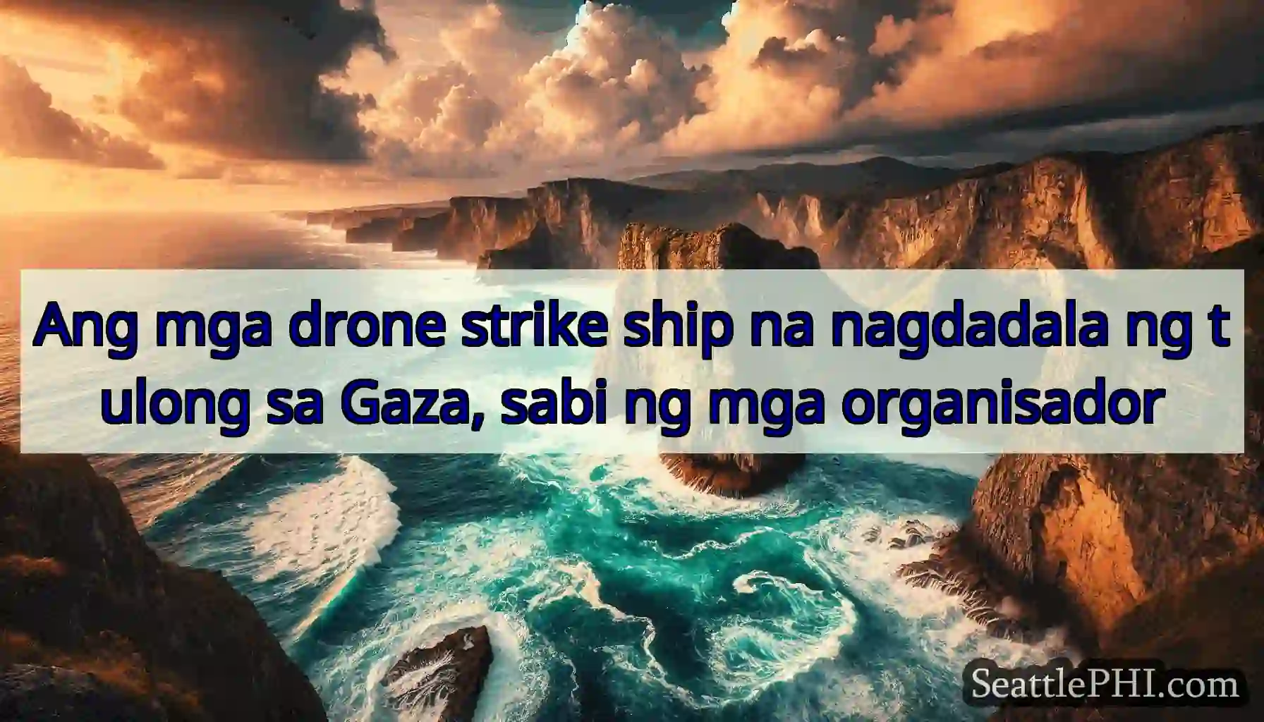 Ang mga drone strike ship na nagdadala ng tulong