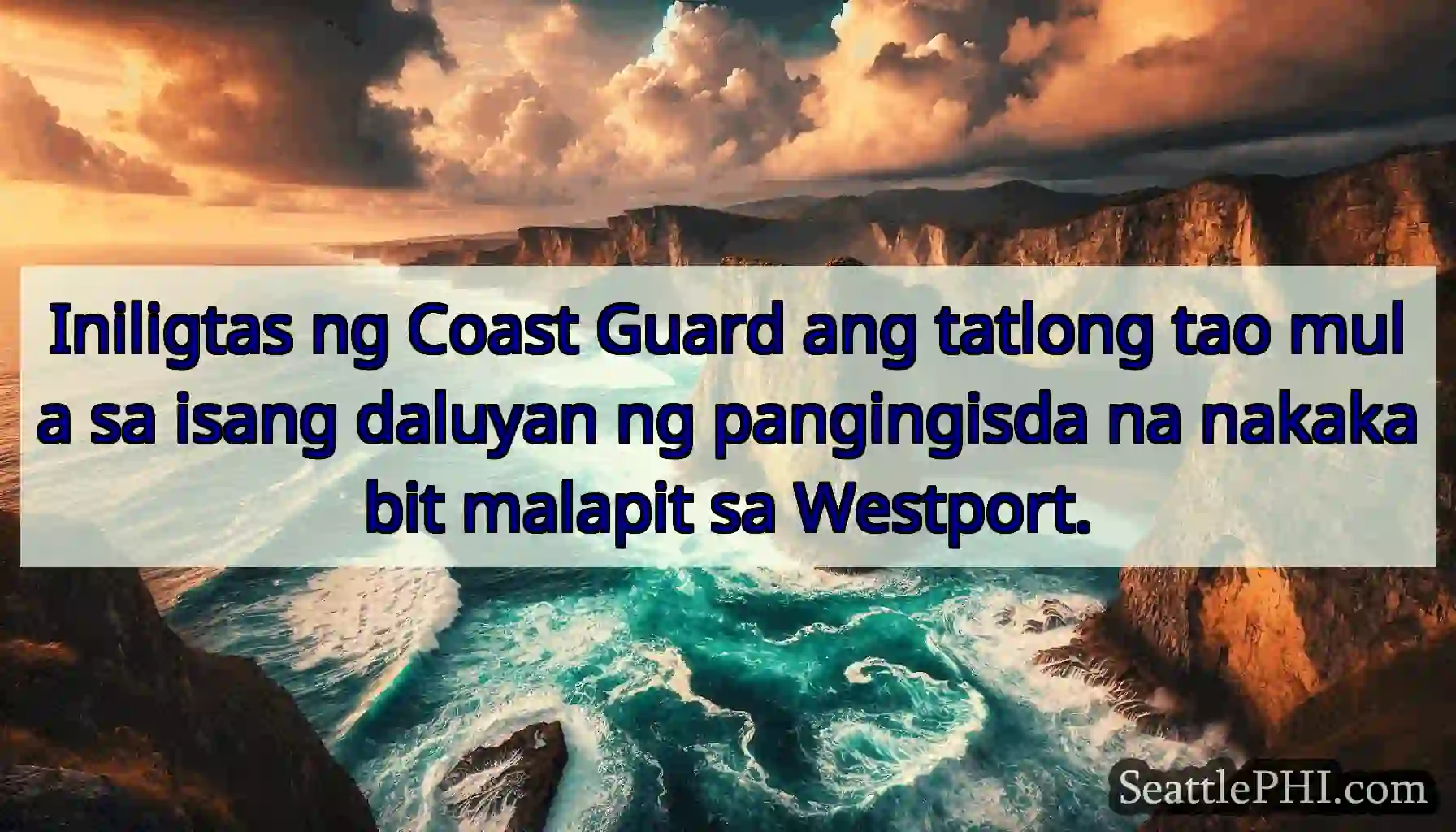 Iniligtas ng Coast Guard ang tatlong tao mula sa