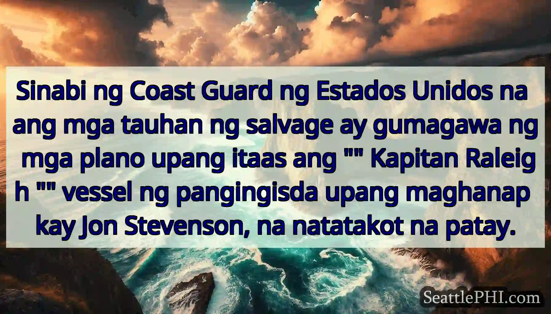 Sinabi ng Coast Guard ng Estados Unidos na ang