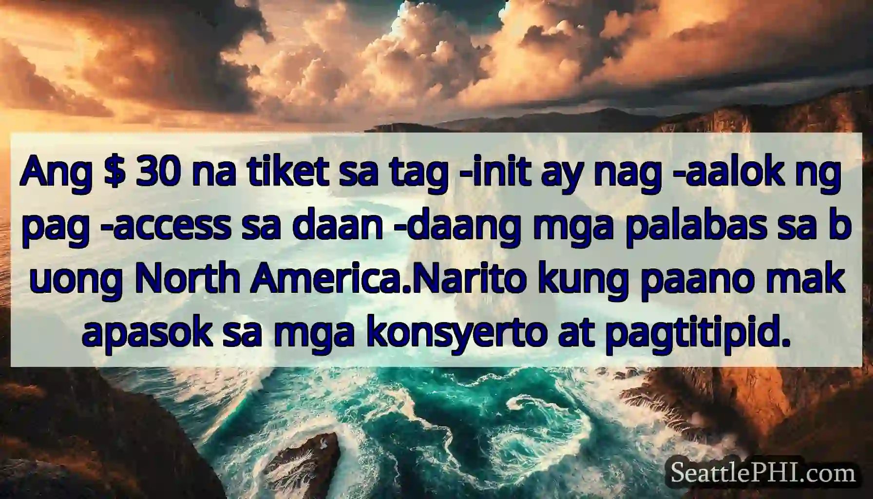 Ang $ 30 na tiket sa tag -init ay nag -aalok ng