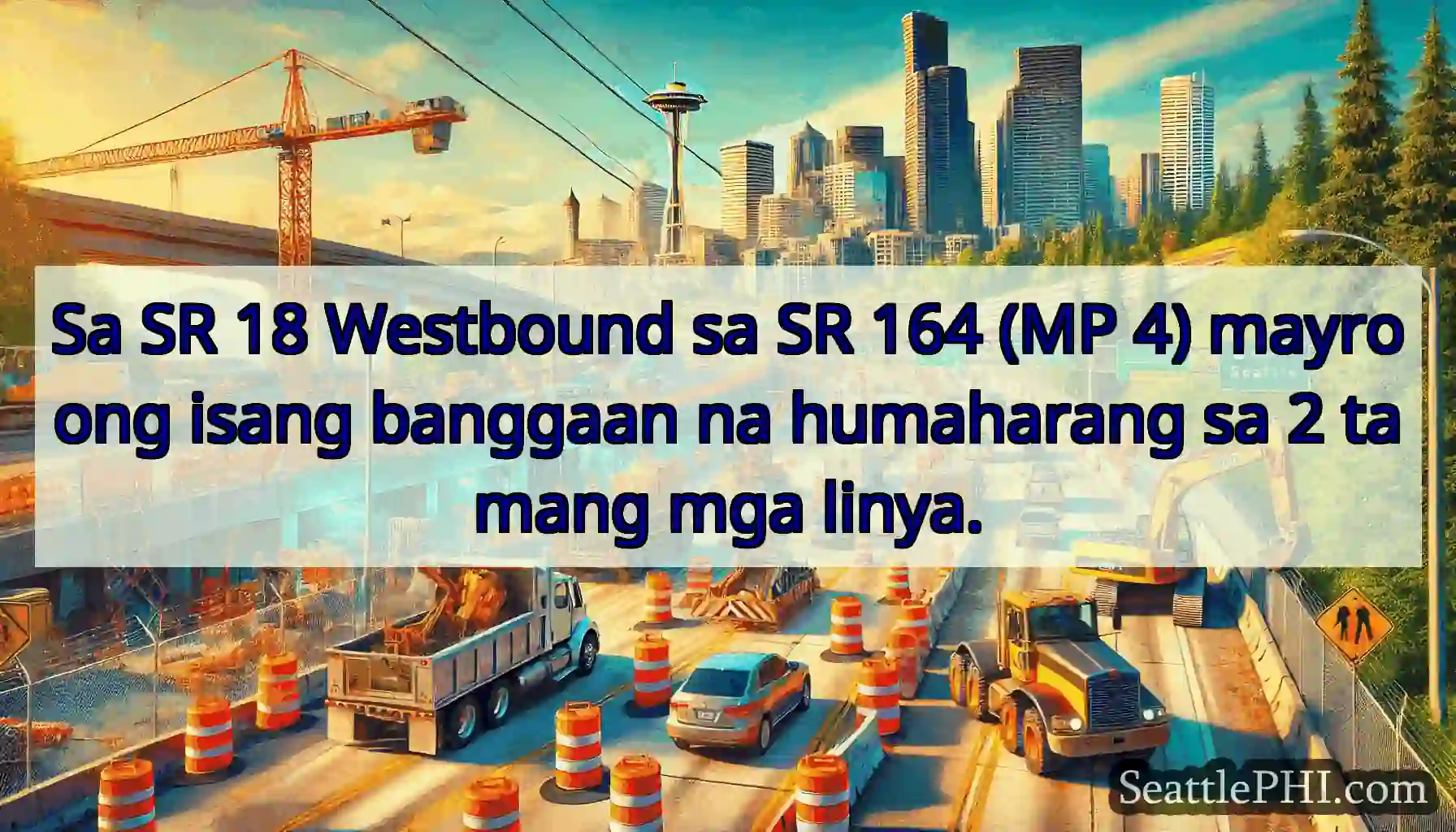 Sa SR 18 Westbound sa SR 164 (MP 4) mayroong