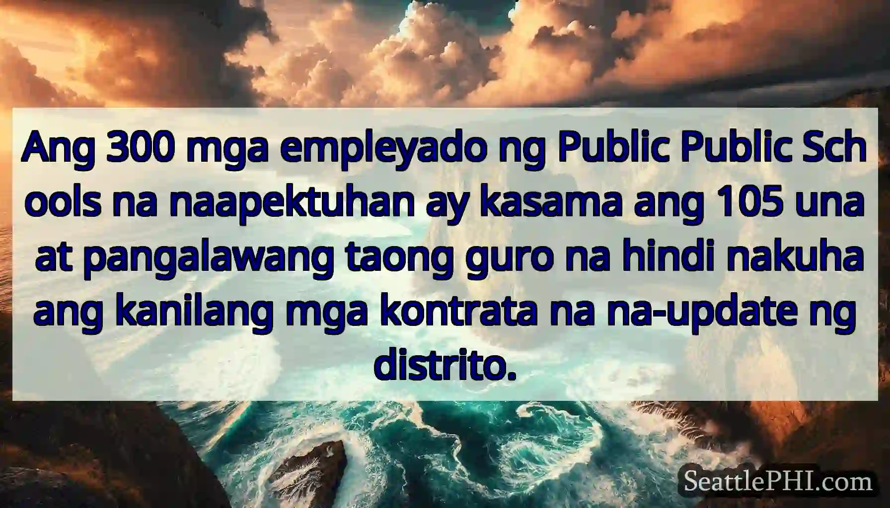 Ang 300 mga empleyado ng Public Public Schools na