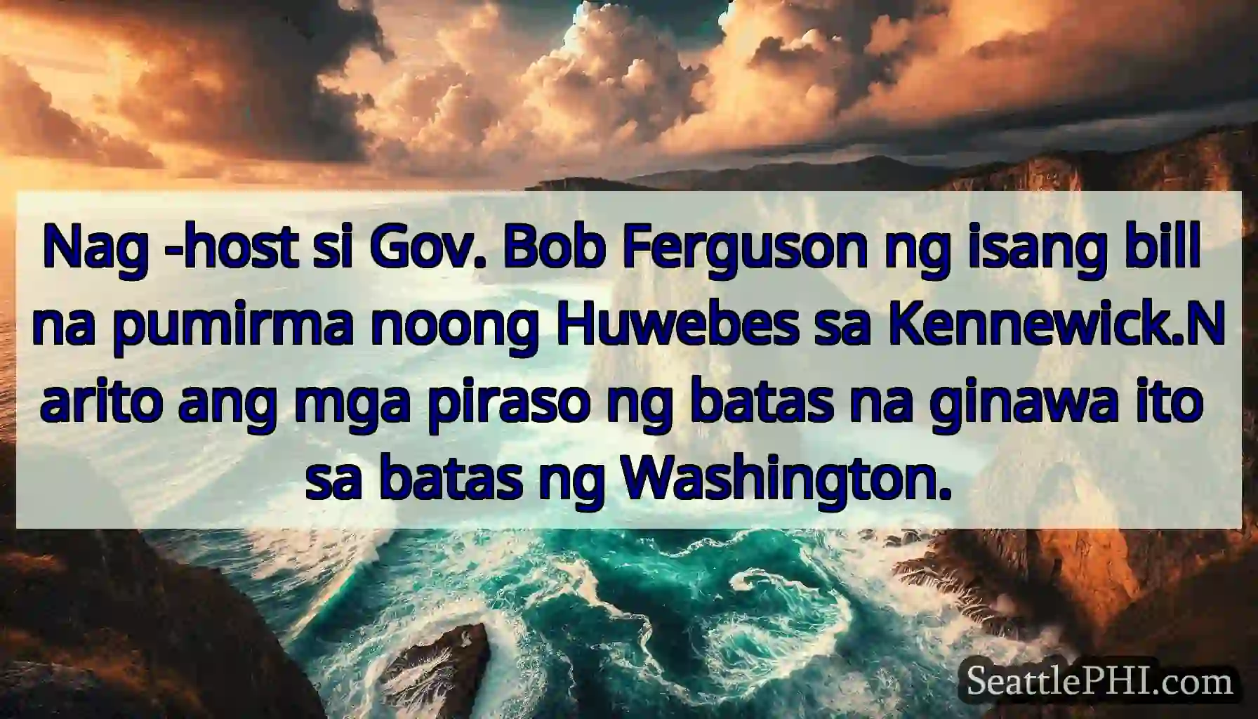 Nag -host si Gov. Bob Ferguson ng isang bill na