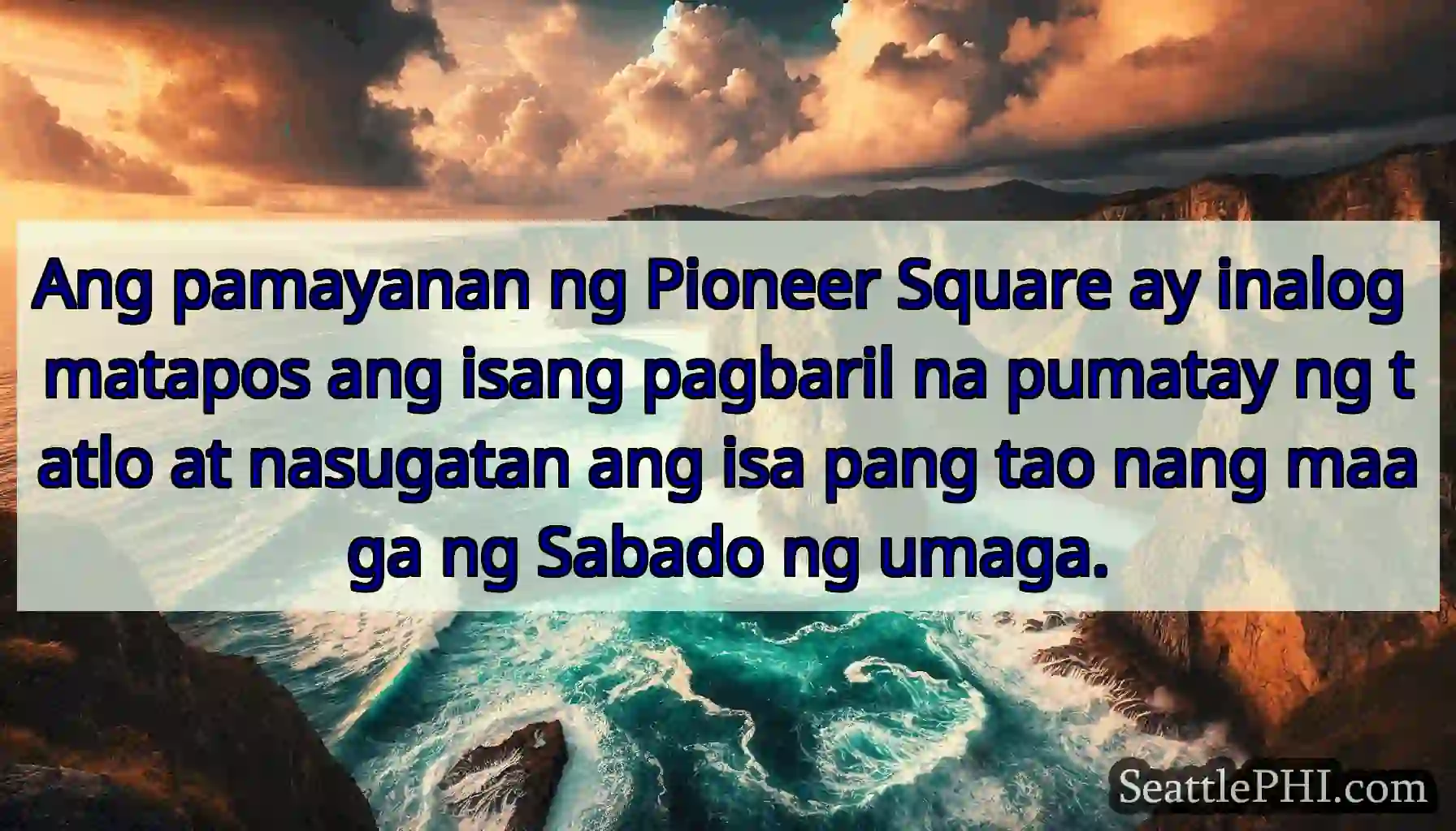 Ang pamayanan ng Pioneer Square ay inalog matapos