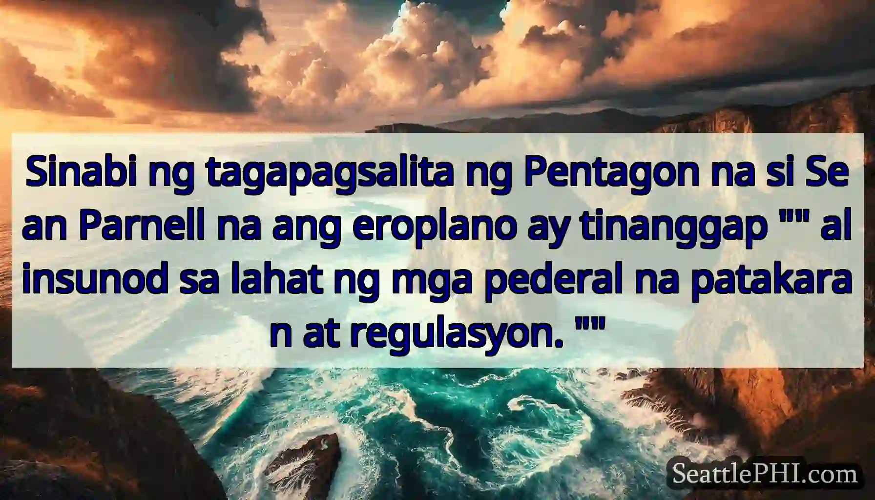 Sinabi ng tagapagsalita ng Pentagon na si Sean