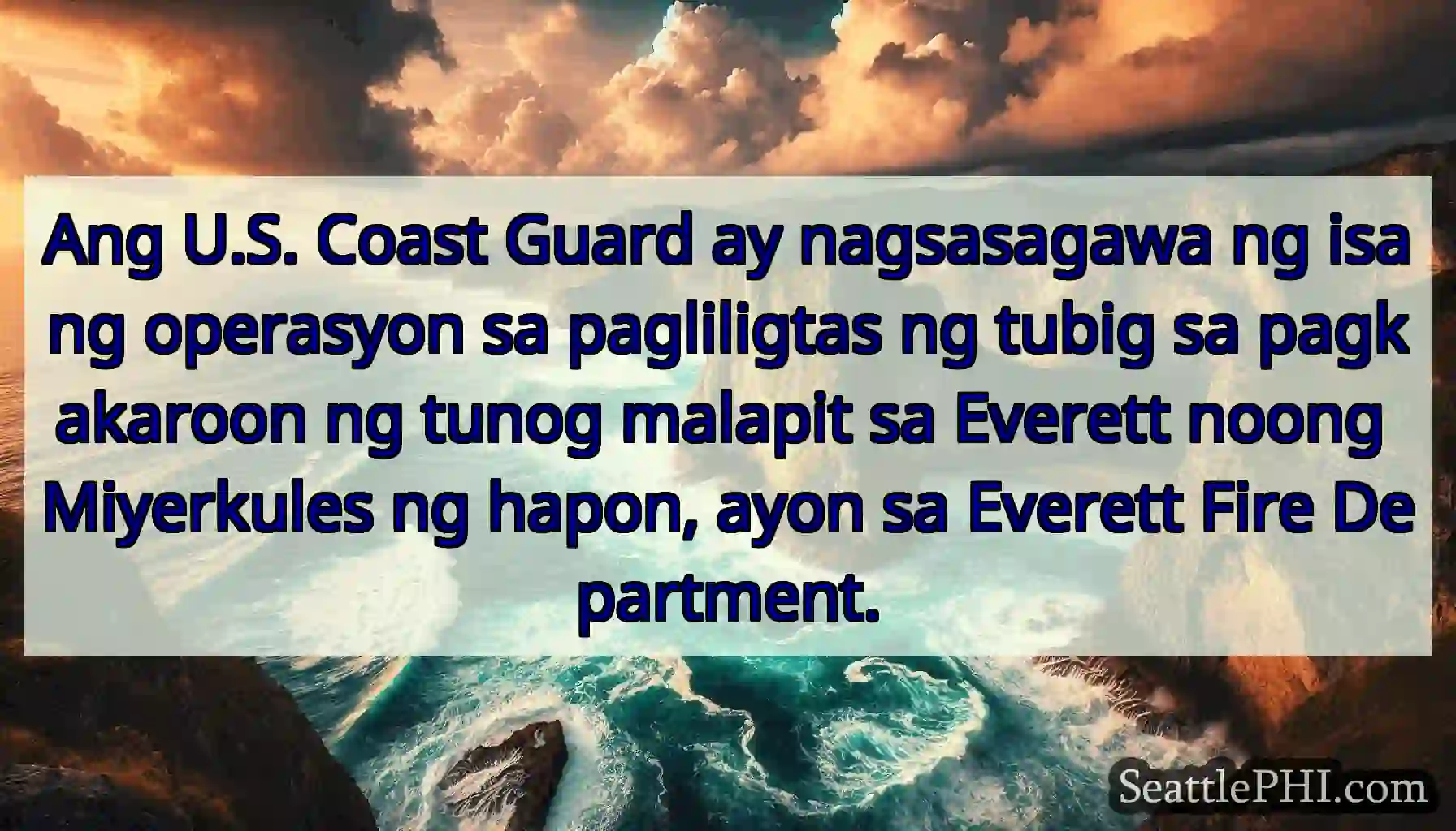 Ang U.S. Coast Guard ay nagsasagawa ng isang