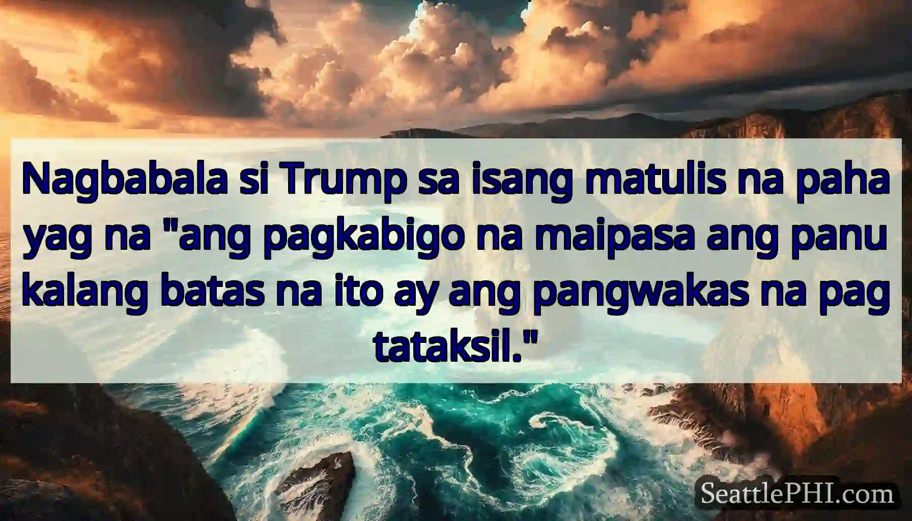 Nagbabala si Trump sa isang matulis na pahayag na