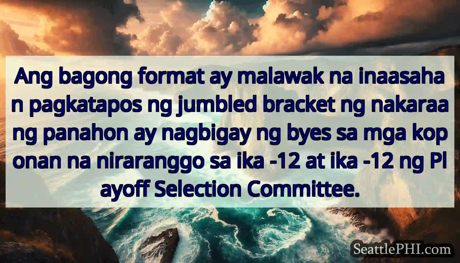 Ang bagong format ay malawak na inaasahan