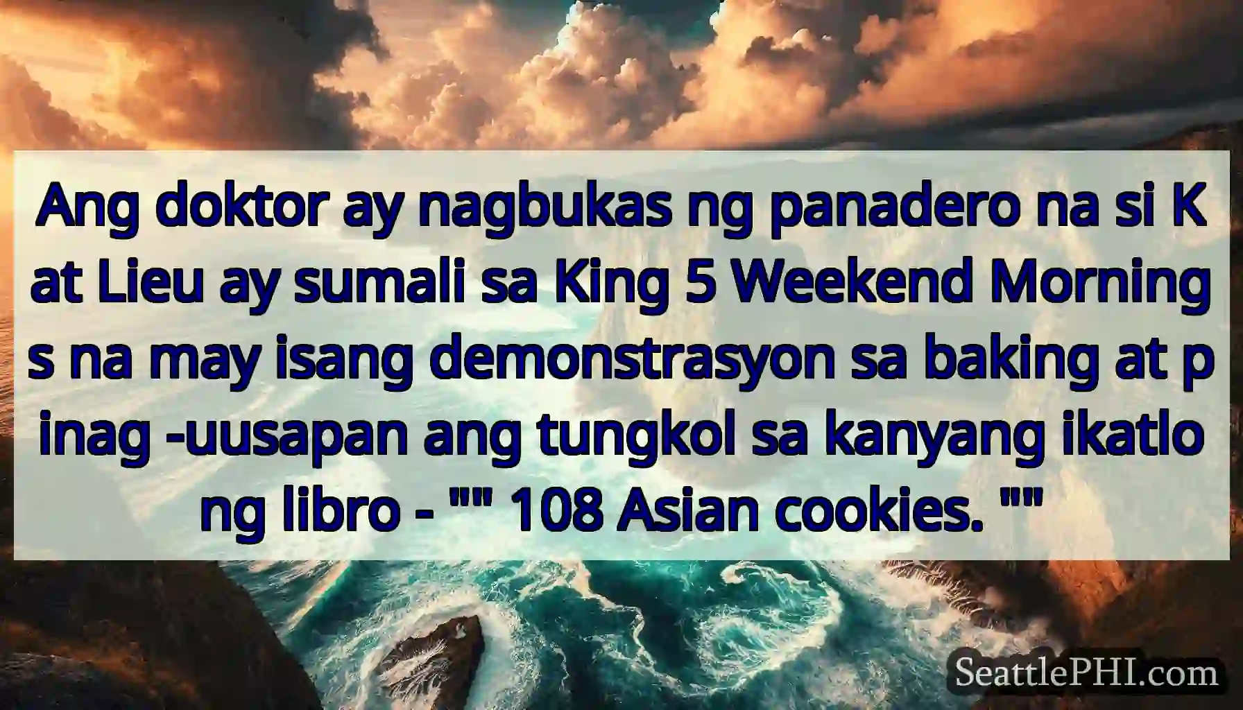 Ang doktor ay nagbukas ng panadero na si Kat Lieu