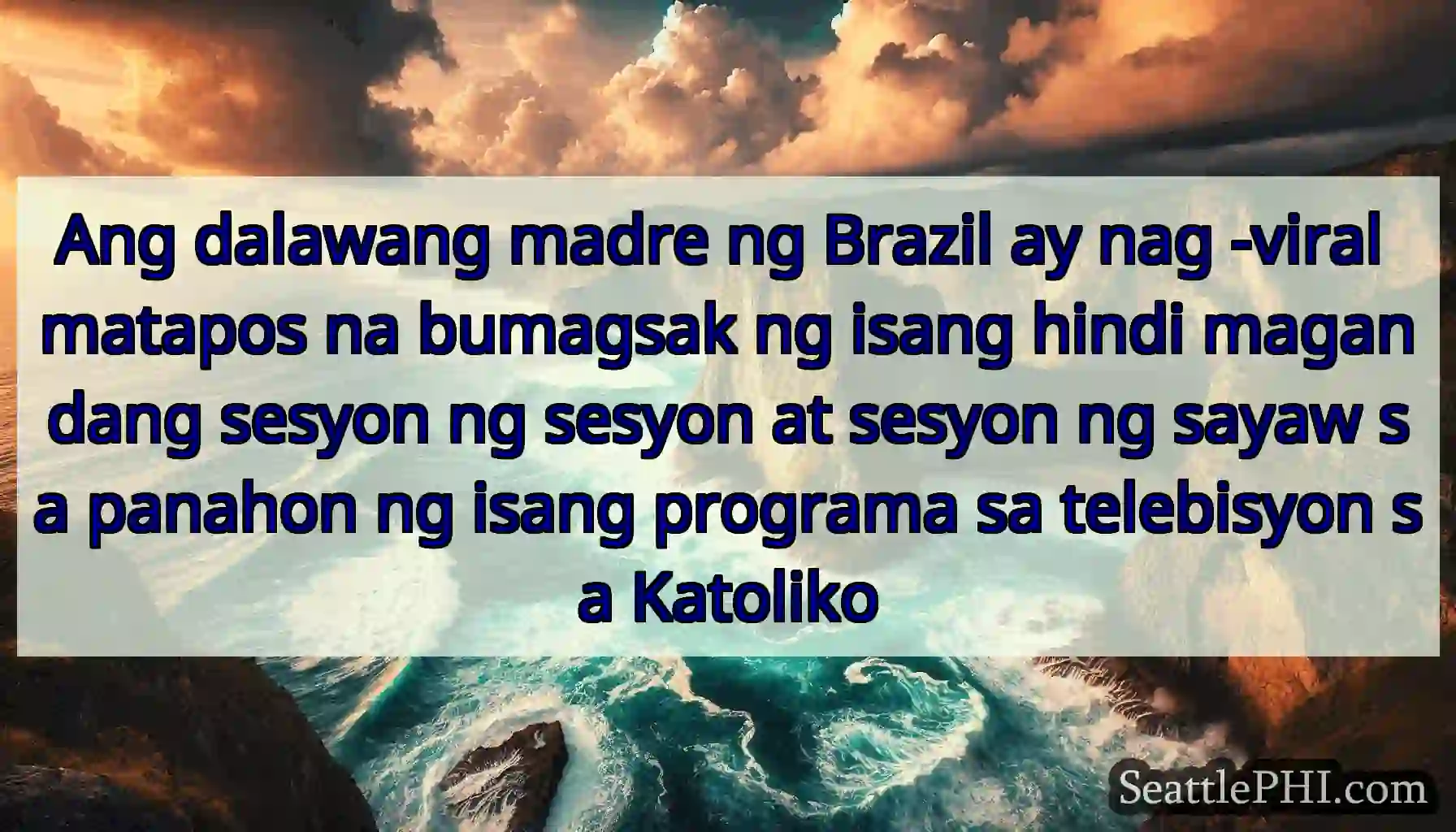 Ang dalawang madre ng Brazil ay nag -viral