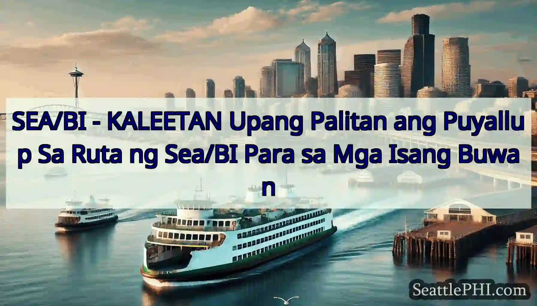 SEA/BI - KALEETAN Upang Palitan ang Puyallup Sa