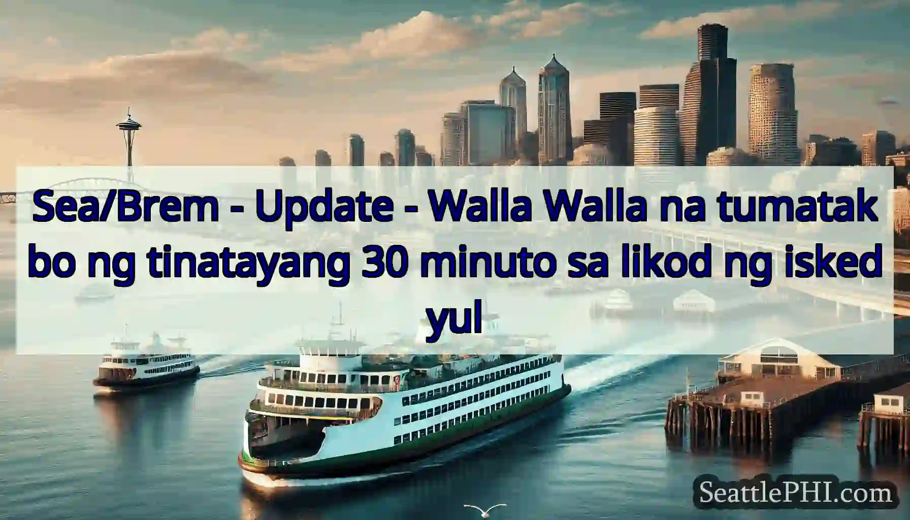 Sea/Brem - Update - Walla Walla na tumatakbo ng