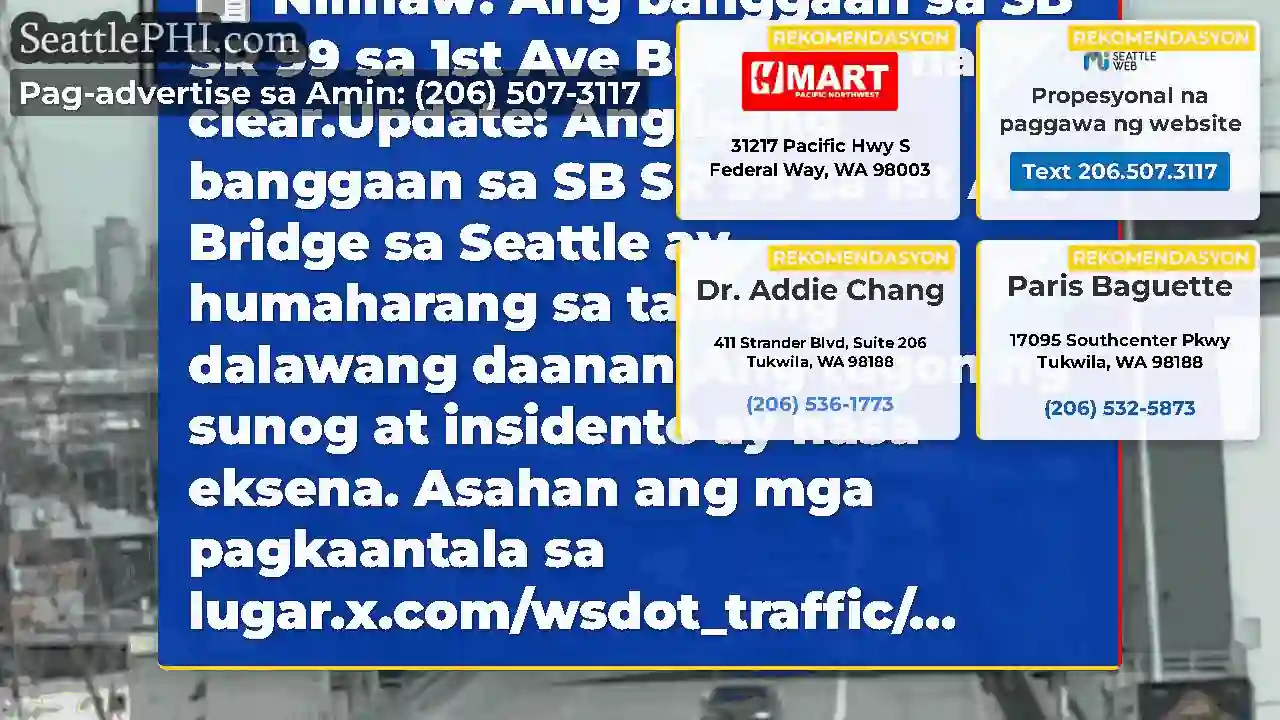 Nilinaw: Ang banggaan sa SB SR 99 sa 1st Ave