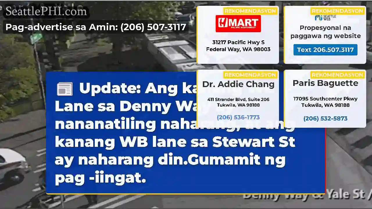 Update: Ang kanang WB Lane sa Denny Way ay