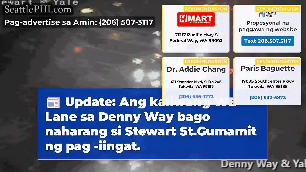 Update: Ang kaliwang WB Lane sa Denny Way bago