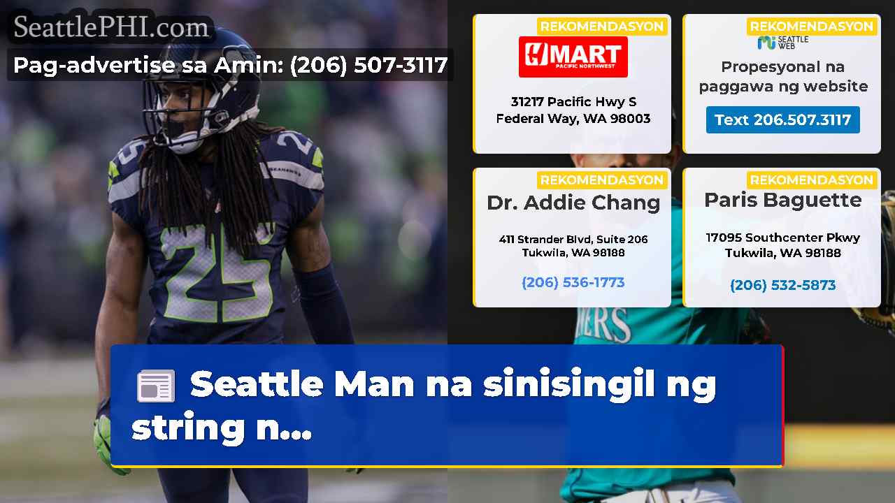Seattle Man na sinisingil ng string n…
