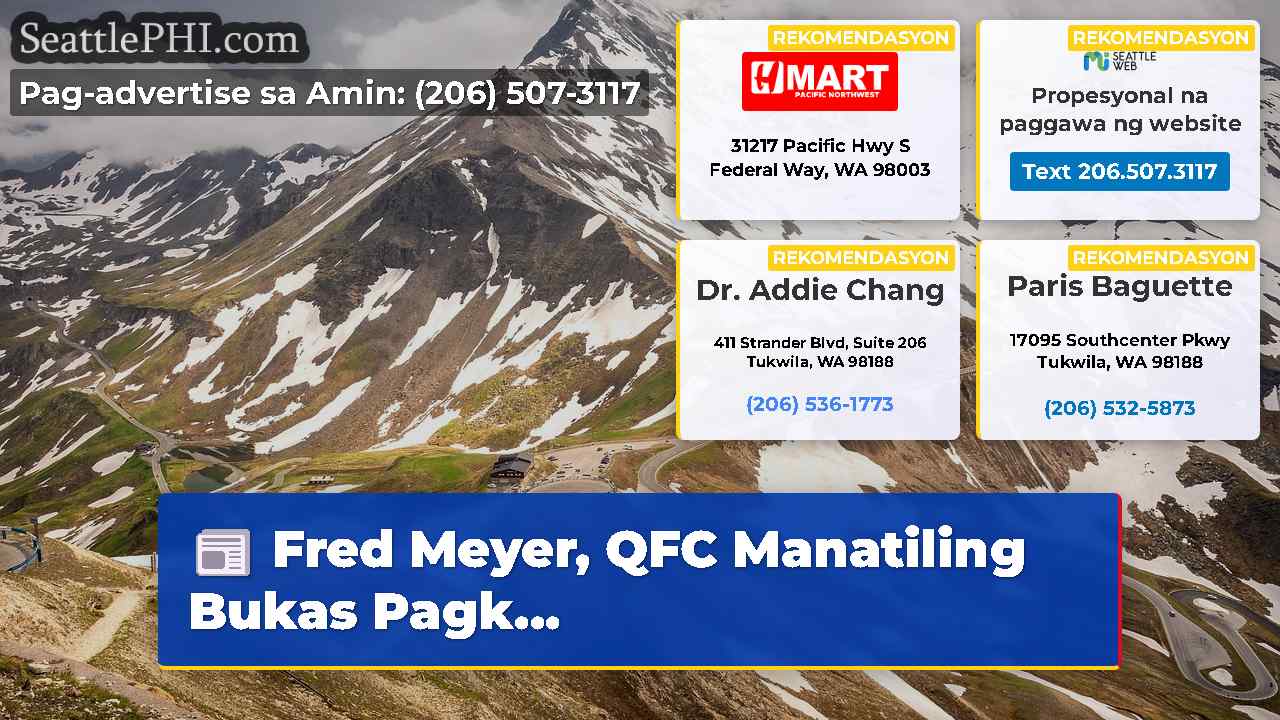 Fred Meyer, QFC Manatiling Bukas Pagk...