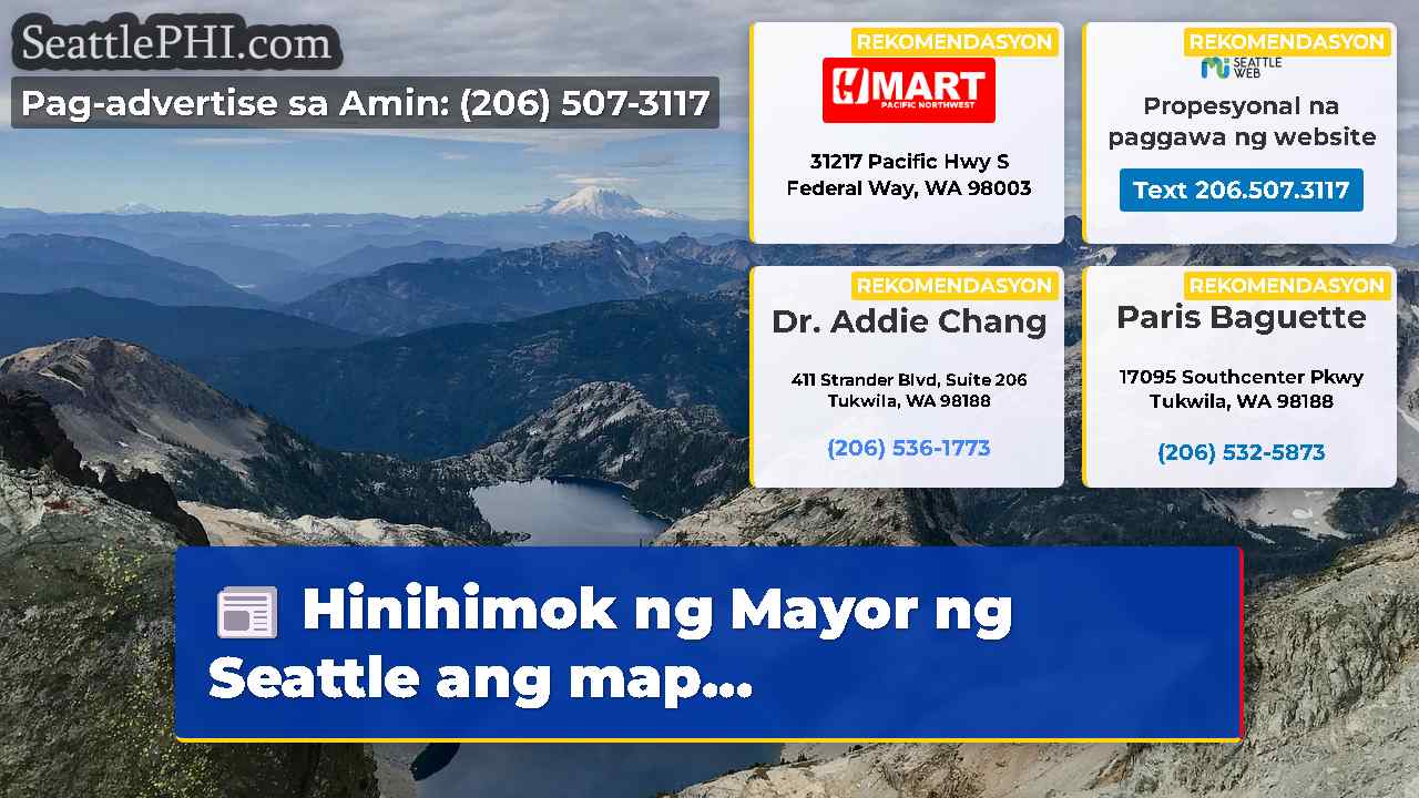 Hinihimok ng Mayor ng Seattle ang map…