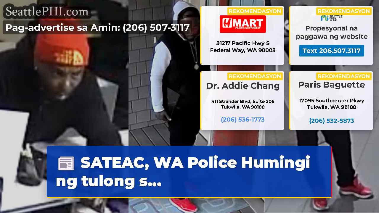 SATEAC, WA Police Humingi ng tulong s...