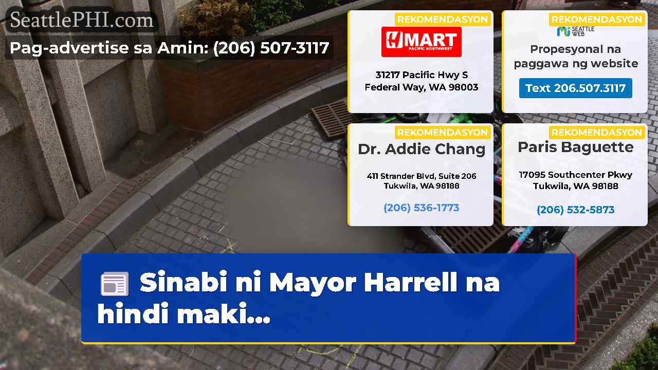 Sinabi ni Mayor Harrell na hindi maki…
