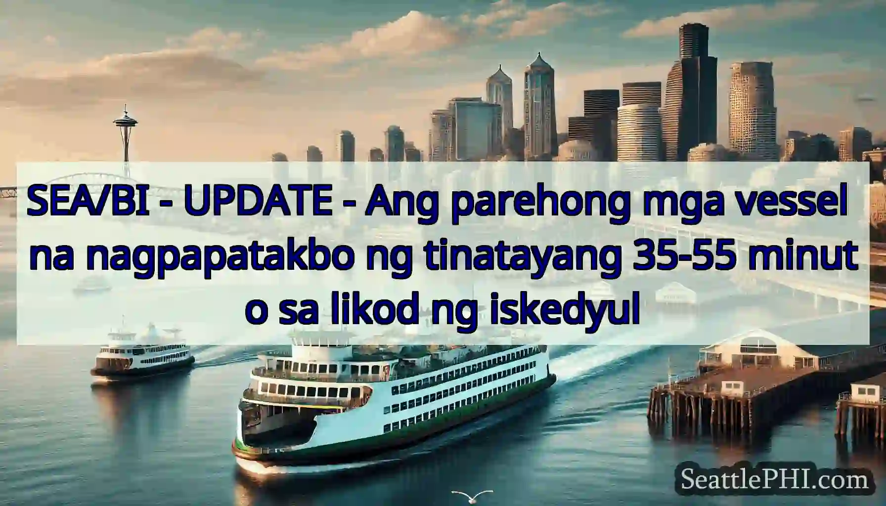 SEA/BI - UPDATE - Ang parehong mga vessel na