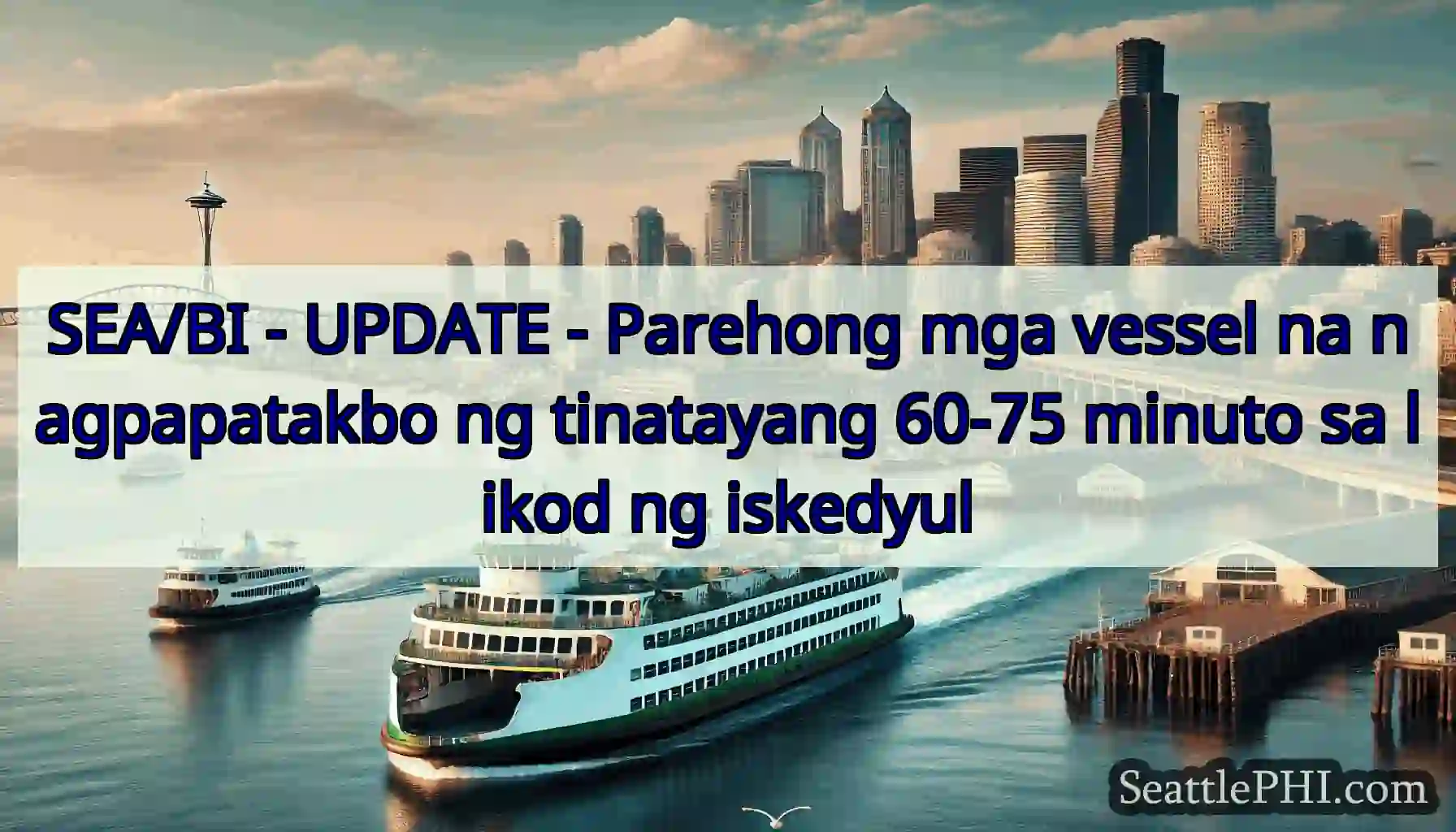 SEA/BI - UPDATE - Parehong mga vessel na
