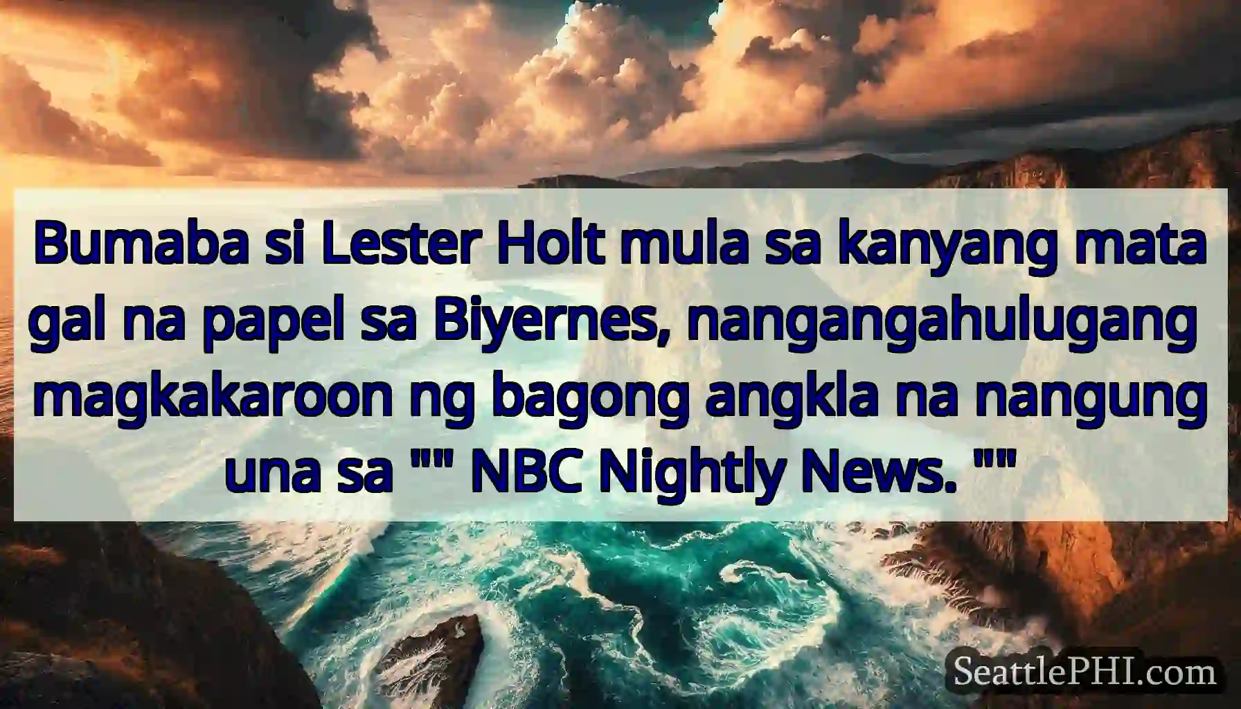 Bumaba si Lester Holt mula sa kanyang matagal na