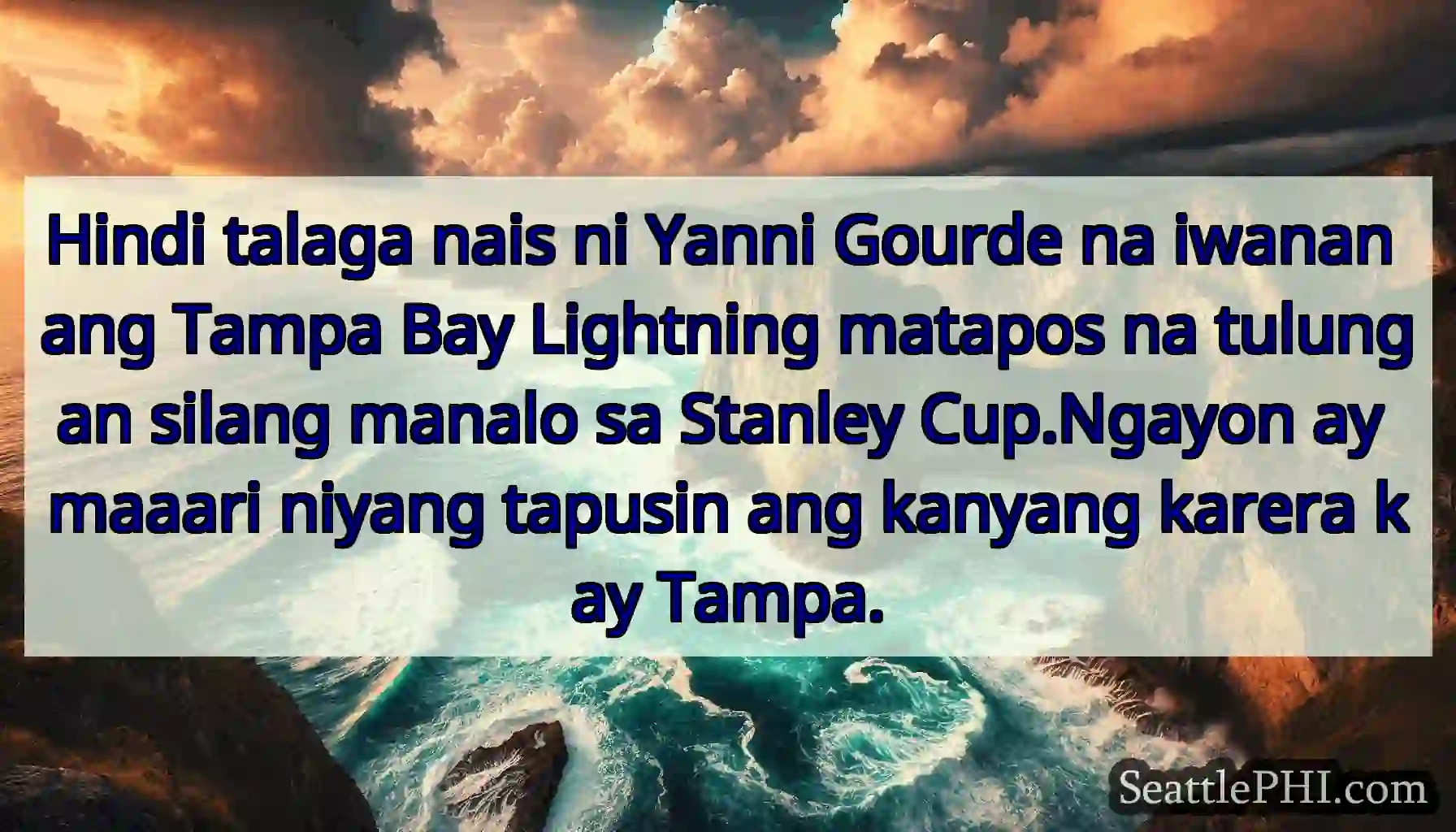 Hindi talaga nais ni Yanni Gourde na iwanan ang