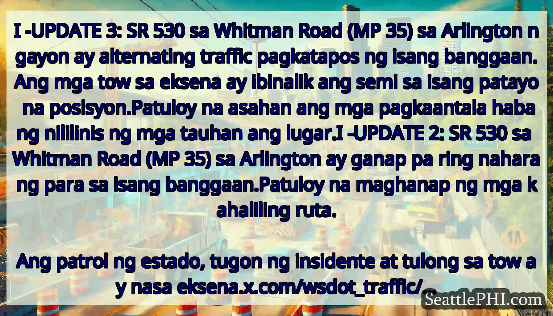 I -UPDATE 3: SR 530 sa Whitman Road (MP 35) sa