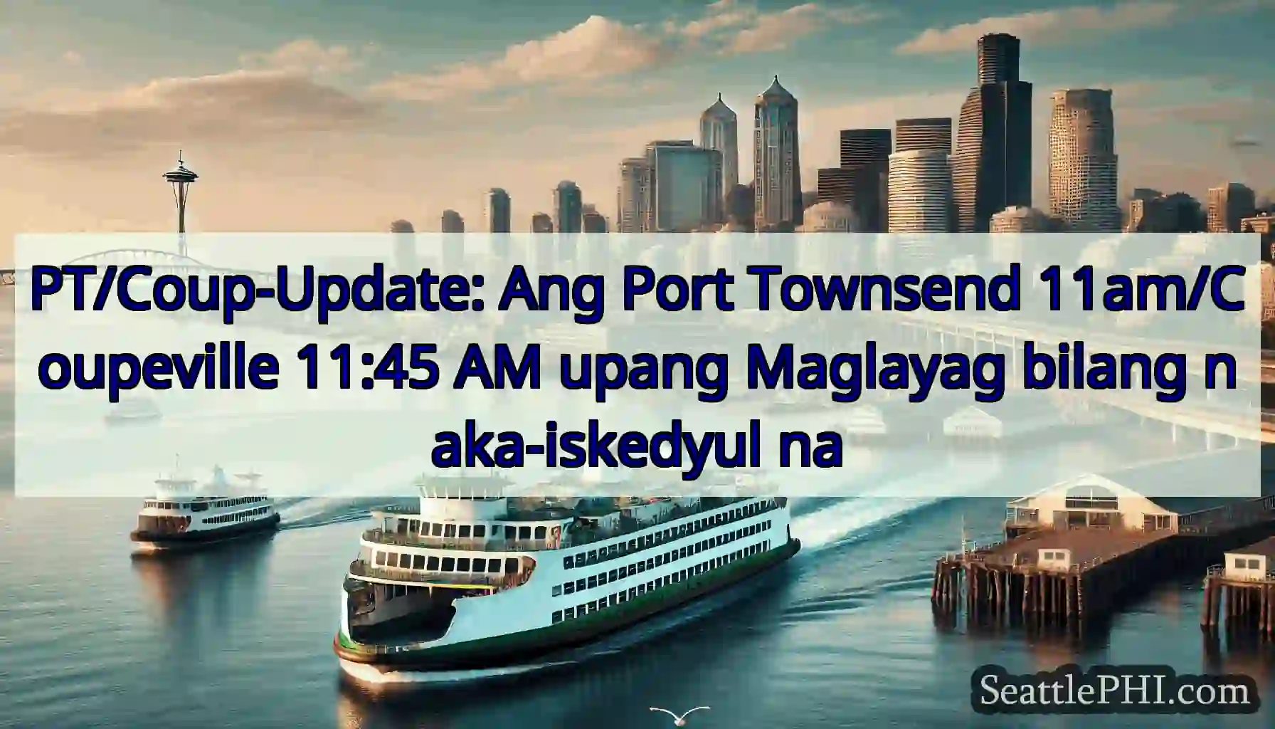 PT/Coup-Update: Ang Port Townsend 11am/Coupeville
