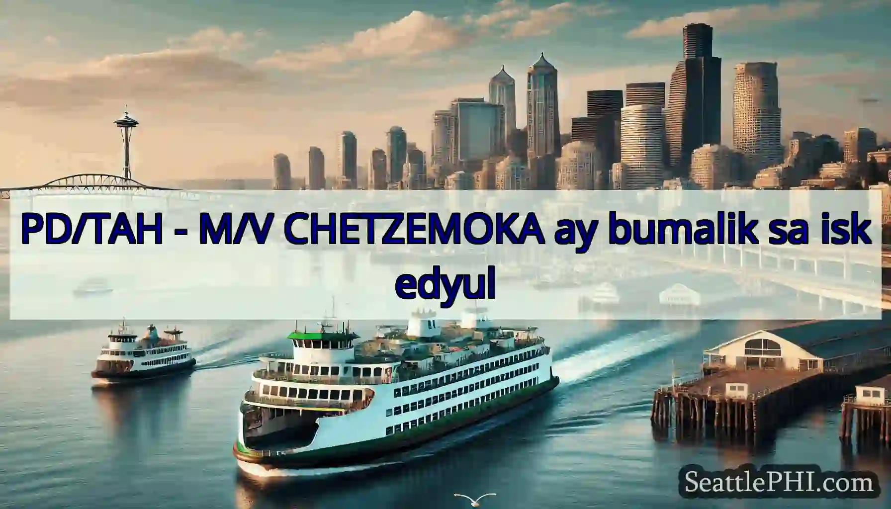 PD/TAH - M/V CHETZEMOKA ay bumalik sa iskedyul