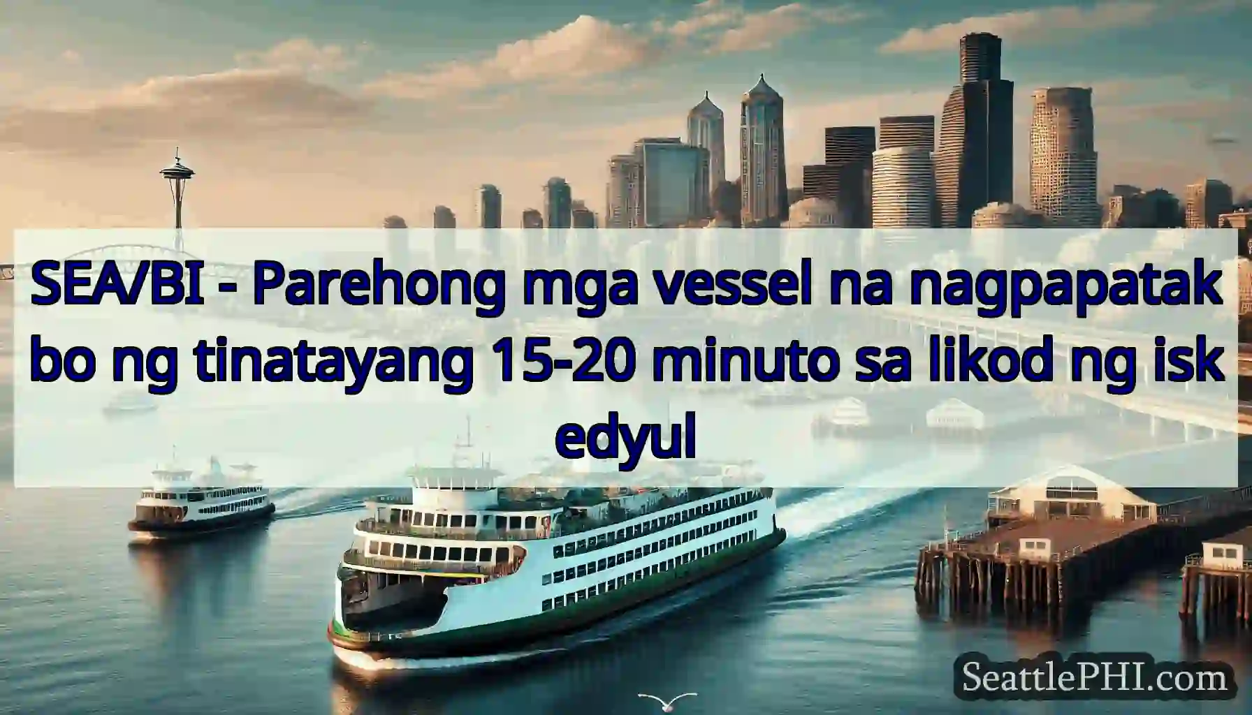 SEA/BI - Parehong mga vessel na nagpapatakbo ng