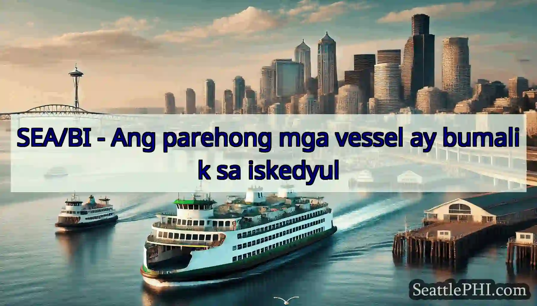 SEA/BI - Ang parehong mga vessel ay bumalik sa