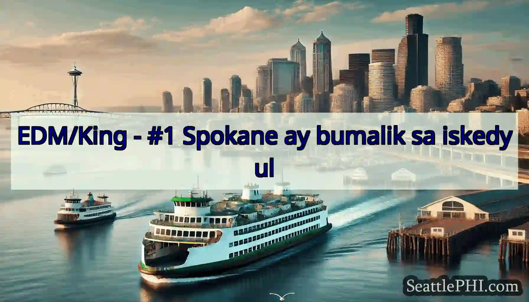 EDM/King - #1 Spokane ay bumalik sa iskedyul