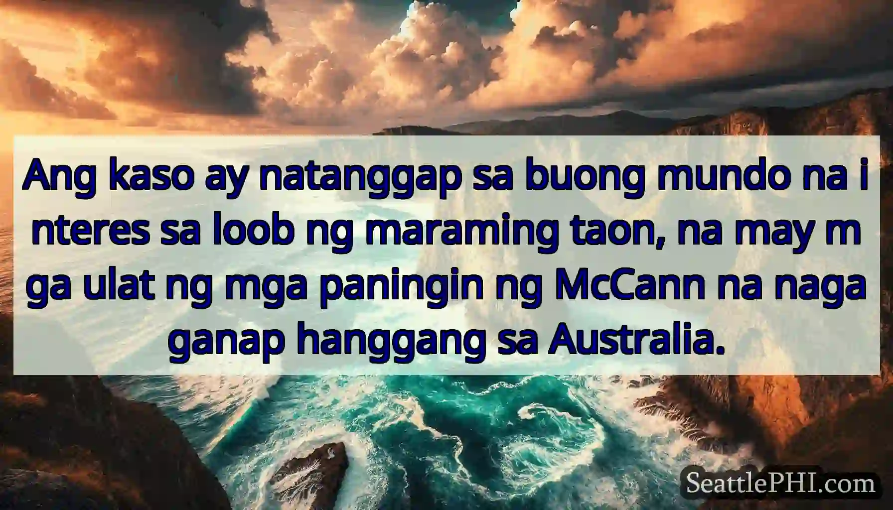 Ang kaso ay natanggap sa buong mundo na interes