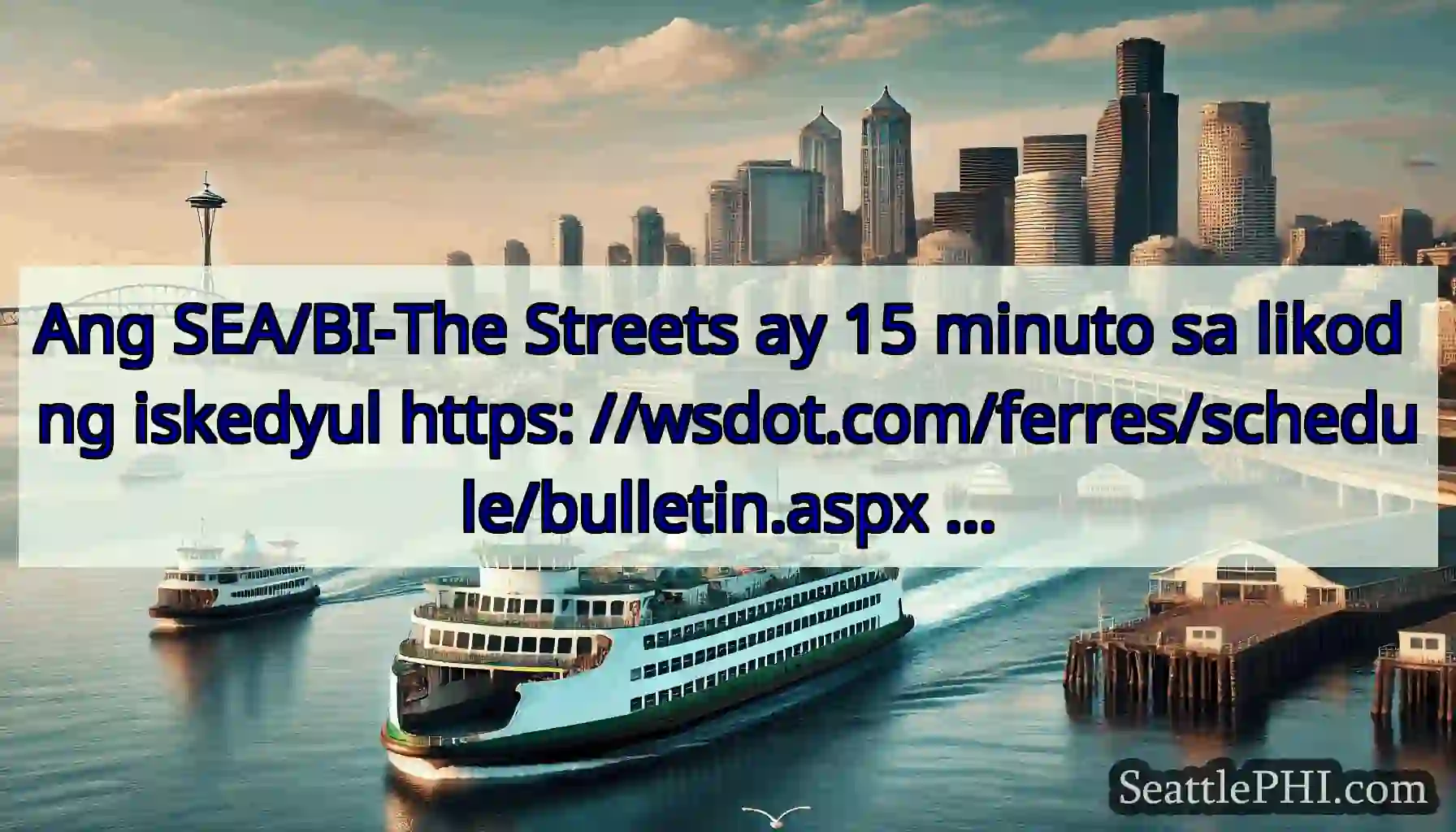 Ang SEA/BI-The Streets ay 15 minuto sa likod ng