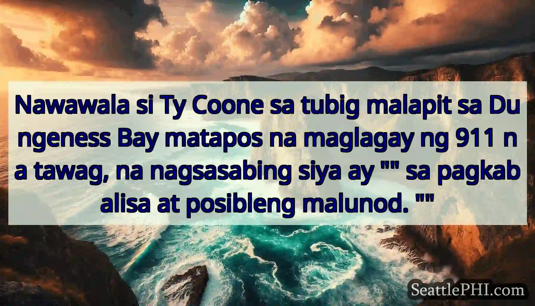 Nawawala si Ty Coone sa tubig malapit sa