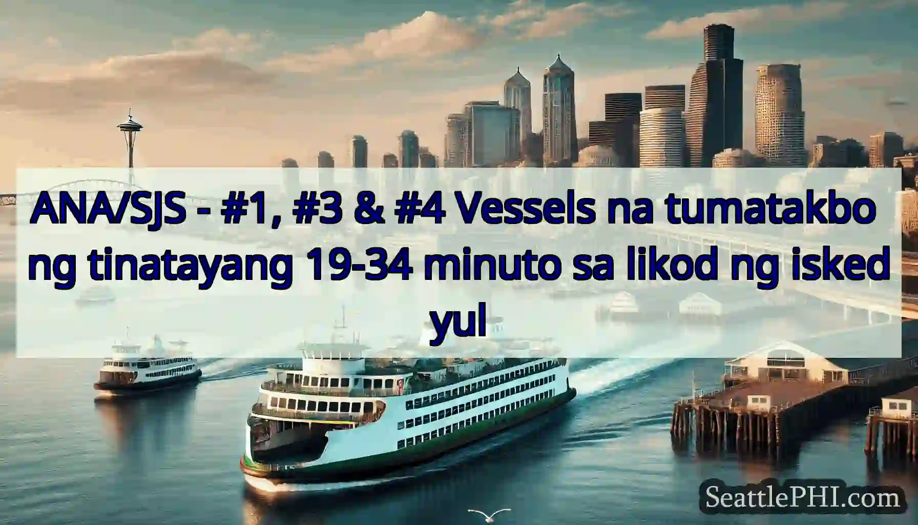 ANA/SJS - #1, #3 & #4 Vessels na tumatakbo ng