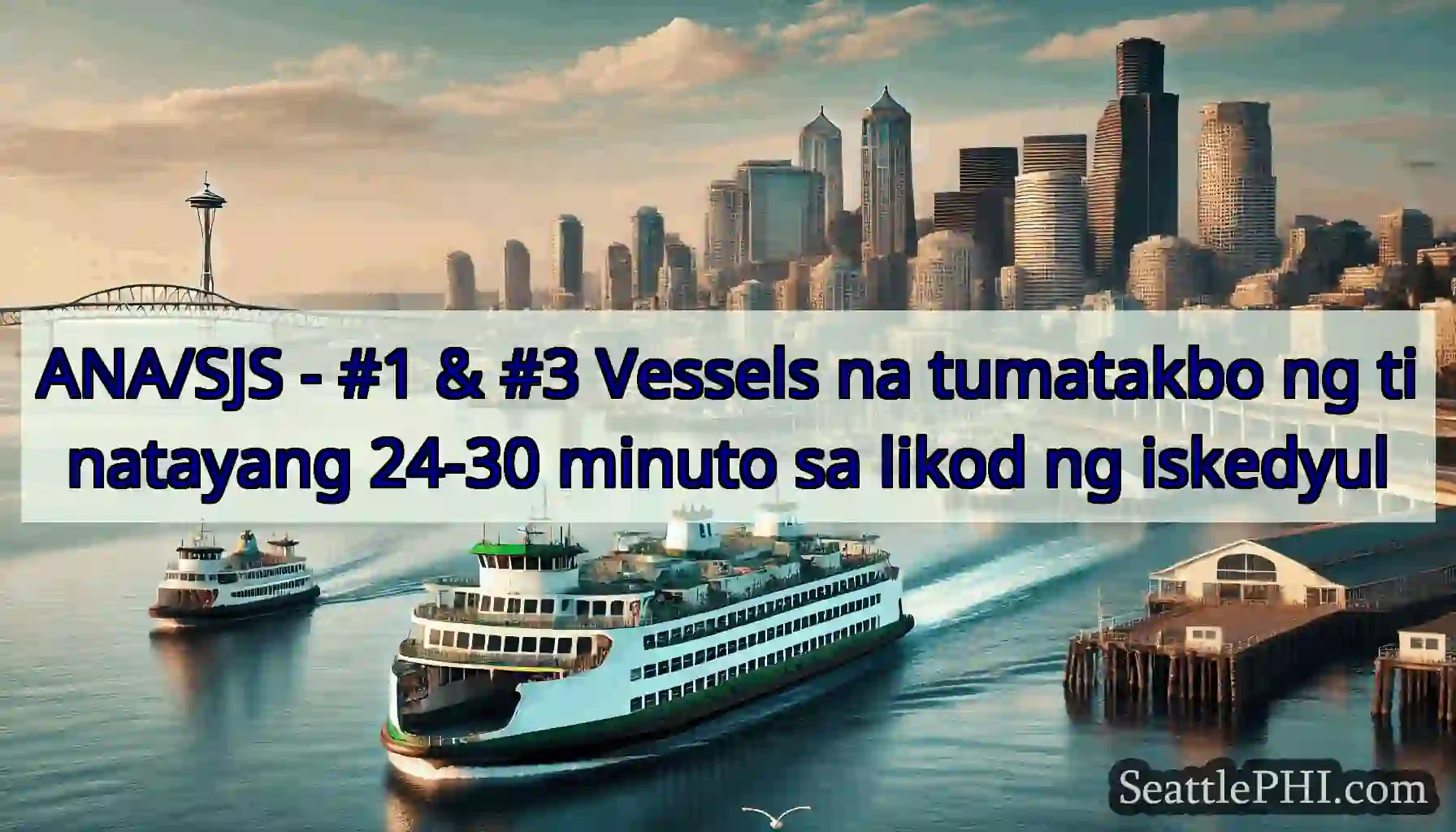 ANA/SJS - #1 & #3 Vessels na tumatakbo ng