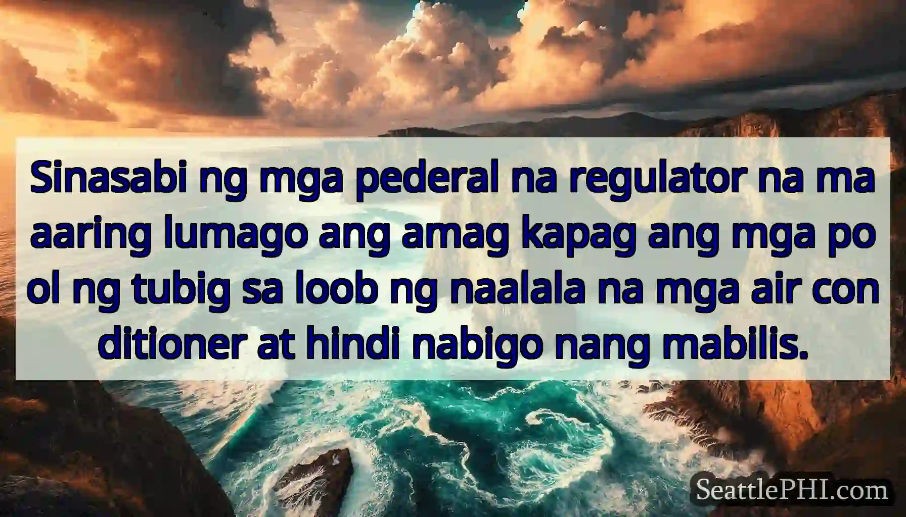 Sinasabi ng mga pederal na regulator na maaaring