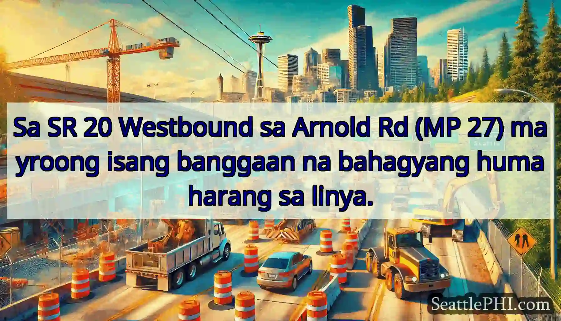 Sa SR 20 Westbound sa Arnold Rd (MP 27) mayroong